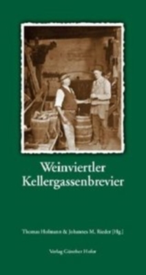 Weinviertler Kellergassenbrevier